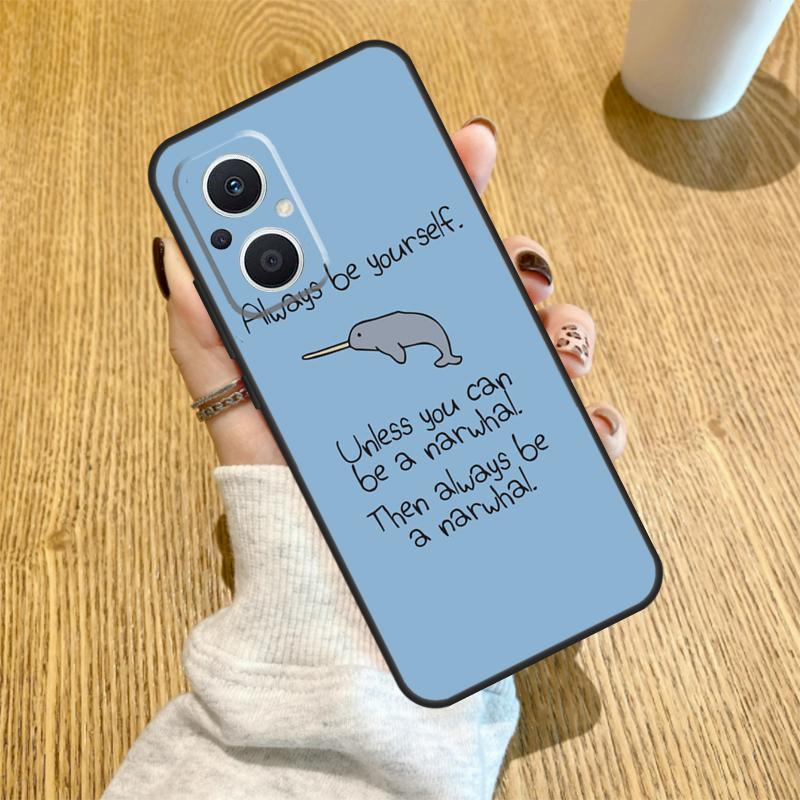 Cute Sea Narwhal Quotes Funda For OPPO Reno 12F 11F 13F 14F 8T 8 Lite 10 11 12 13 14 OPPO Find X8 X6 X5 X9 Pro Case