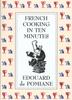 The French Cooking In Ten Minutes: or Adapting To the Rhythm of Modern Life Book