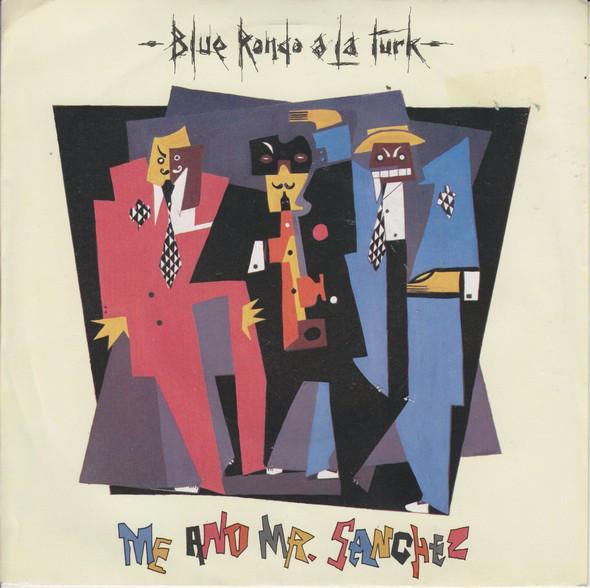 

7-дюймовая пластинка BLUE RONDO A LA TURK Me And Mr. Sanchez VS463 DIABLE NOIR VI 1981 UK Jazz Б/У
