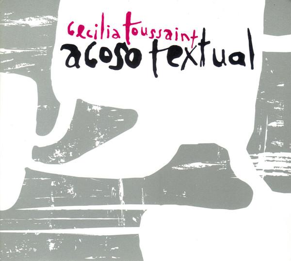 

CD CECILIA TOUSSAINT - Acoso Textual CON007 Producciones Al 2007 Mexico Rock Used