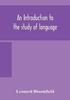The An Introduction To The Study Of Language by Leonard Bloomfield - Hardback Book