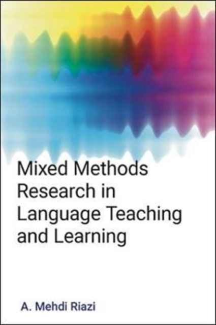 The Mixed Methods Research In Language Teaching and Learning Book