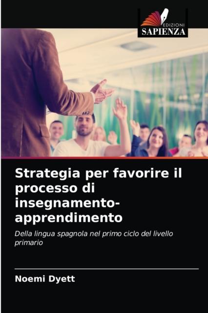 The Strategia Per Favorire Il Processo Di Insegnamento-apprendimento Book