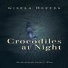 Crocodiles At Night by Gisela Heffes Paperback Book 9781646053766