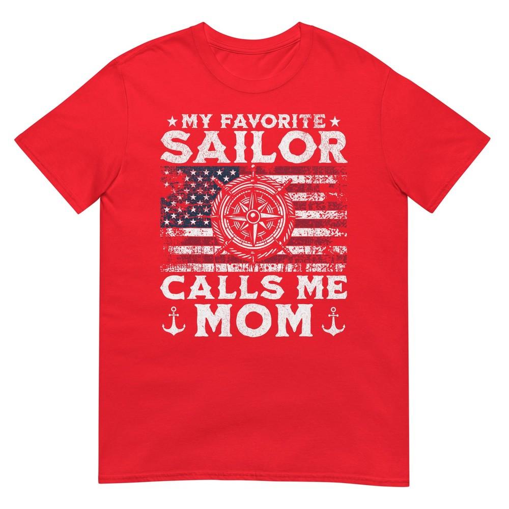My Favorite Sailor Calls Me Mom Proud Mom Of A Sailor TShirt