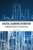 The Digital Learning In Motion : From Book Culture To the Digital Age Book
