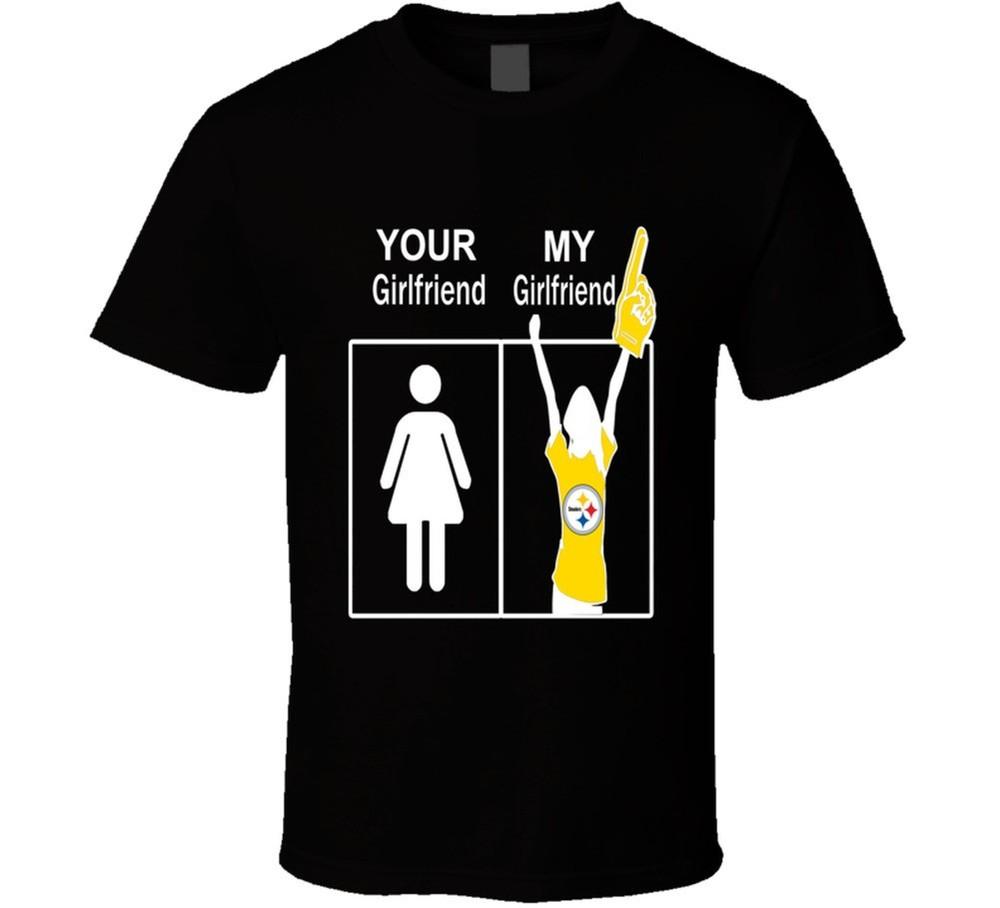 

Pittsburgh Steelers T Shirt Sports Football Tee Your Girlfriend My Girlfriend Fu S