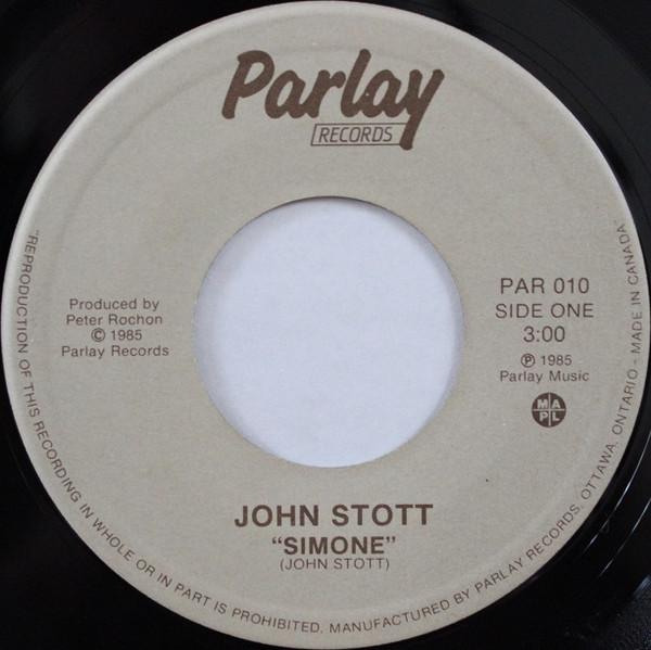 

7inch Record JOHN STOTT - Simone PAR010 Parlay Records 1985 Canada Pop Used