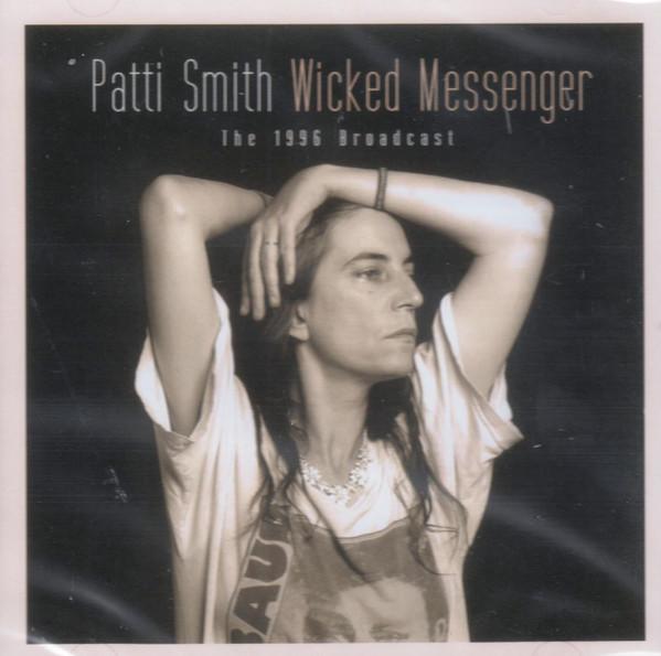 CD PATTI SMITH - Wicked Messenger (1996 Broadcast) ZCCD026 Zip City 2016 US Rock Used