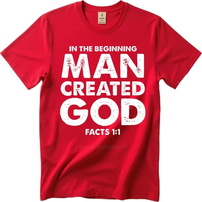 Brand Summer Man T Shirt In The Beginning Man Created God Facts 11 Short Sleeve Long Sleeve O Neck Teeshirt Men Cotton T Shirt
