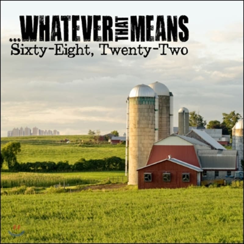 

Whatever That Means - Sixty Eight, Twenty-Two [Sticker Included]