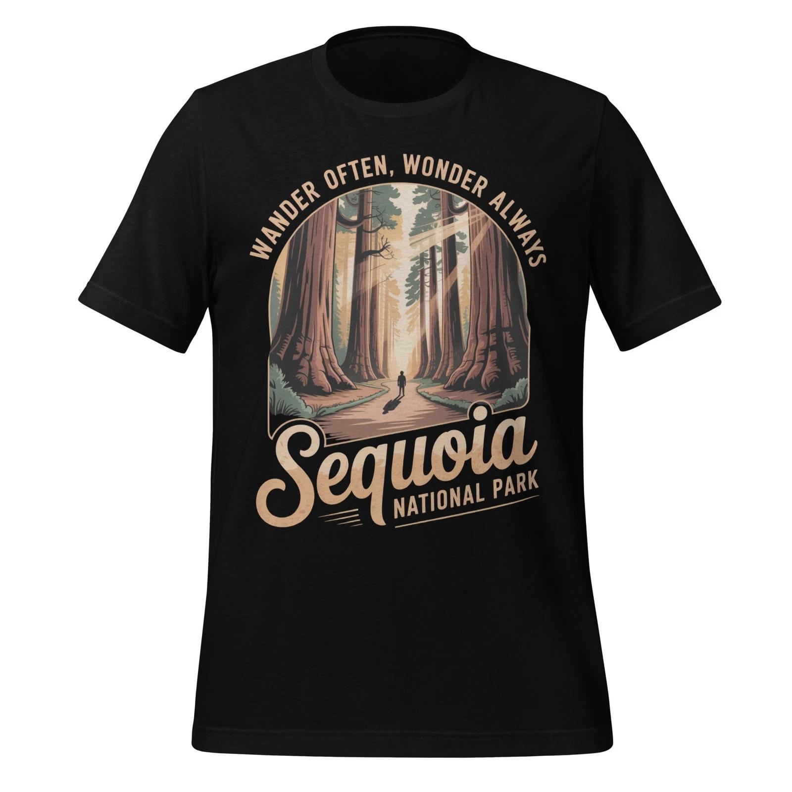 Sequoia National Park Shirt Wander Often Wonder Always Hiking Unisex Forest Tee 4XL