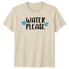 Water Please Funny Gardening Hobby TShirt Gardeners Gift