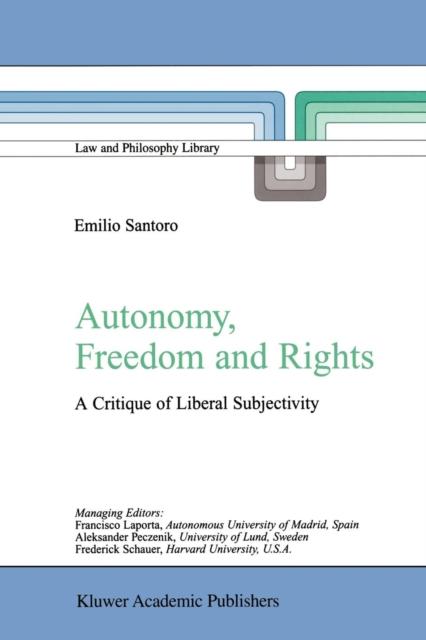 The Autonomy, Freedom and Rights : A Critique of Liberal Subjectivity : 65 Book