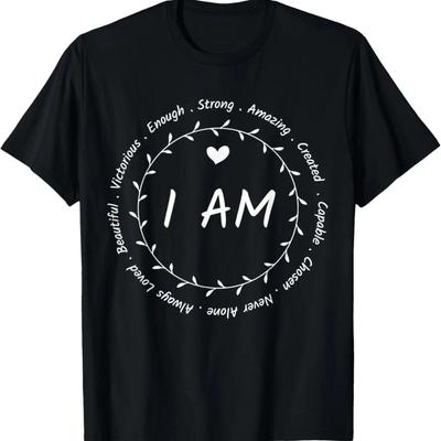 I Am Circle Design Amazing Beautiful Strong Capable Chosen T-Shirt