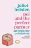 Pel and the Perfect Partner by Juliet Hebden Paperback Book 9781788425230