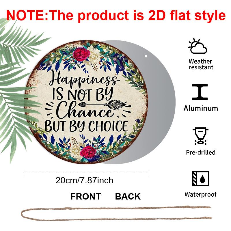 2D Flat, 1pc Round Aluminum Hanging Sign - "Happiness Is Not By Chance But By Choice" Inspirational Quote Metal Wall Art, Vintage Floral Watercolor