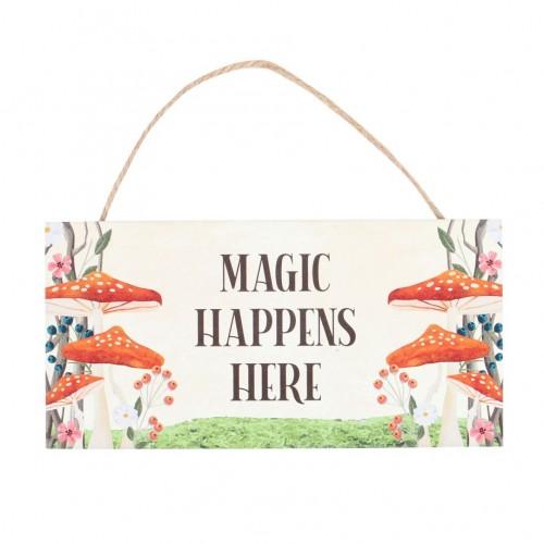 Something Different Magic Happens Here Mushroom Hanging Sign