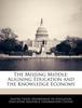 The The Missing Middle : Aligning Education and the Knowledge Economy Book
