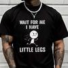 Funny Short Legs Jokes Memes Men's Casual Tshirts For Summer Short Sleeve Comfortable Tops