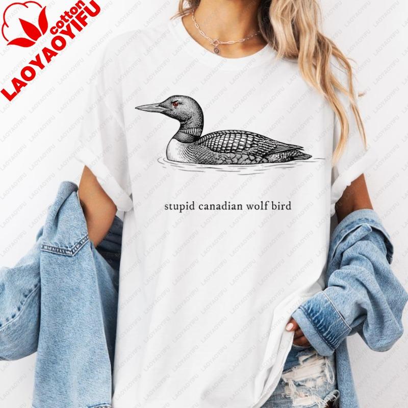 

Stupid Canadian Wolf Bird TShirt Funny Canada Loon Gift Sarcastic Nature Lover Graphic Tee Oversized T Shirt Women Clothing Top 3XL