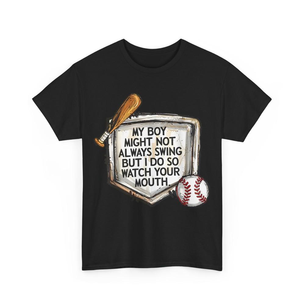 

My Boy Might Not Always Swing But I Do Baseball Mom T-Shirt 3XL