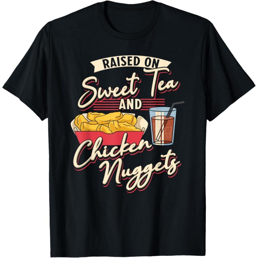 

Raised On Sweet Tea And Chicken Nuggets Fried Chicken T-Shirt XXXXXL чорний