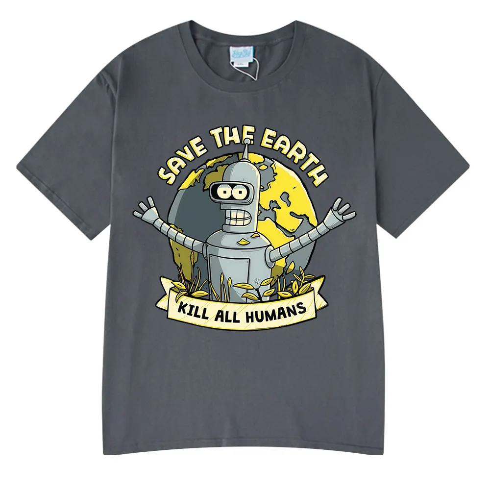 Save The Planet Kill All HuUnisexs Funny Robot T Shirts Unisex Women Clothing Retro Short Sleeve Tshirts Oversized Tee Summer Shirt