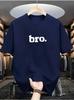Men's Fashion Trend Simple "Bro" Print Crew Neck T-Shirt, Casual and Comfortable Travel Apparel, Suitable for Fashion Enthusiasts,