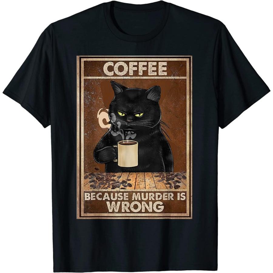 FLYEHI Coffee Because Murder is Wrong Black Cat Drinks Coffee Funny T-Shirt S