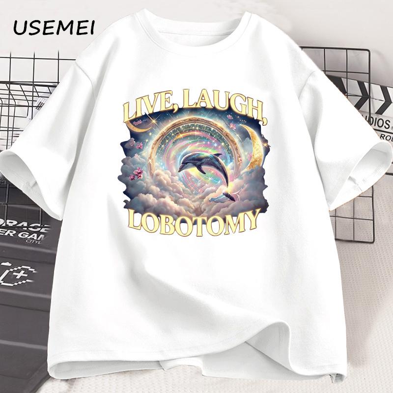 Live Laugh Lobotomy Koszulka Męska Damska Śmieszna Delfin Meme Koszulka Głupia Bawełniana Krótki Rękaw Dziwne Vintage Koszulki Graficzne