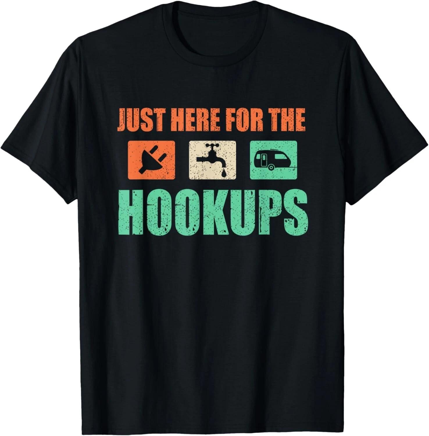 Just Here For The Hookups Shirt Motorhome Camping RV Tee Gift Unisex T-Shirt L