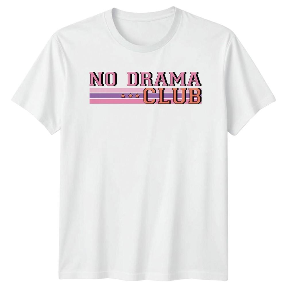 No Drama Club Unisexs TShirt Collegiate Slogan Lifestyle S