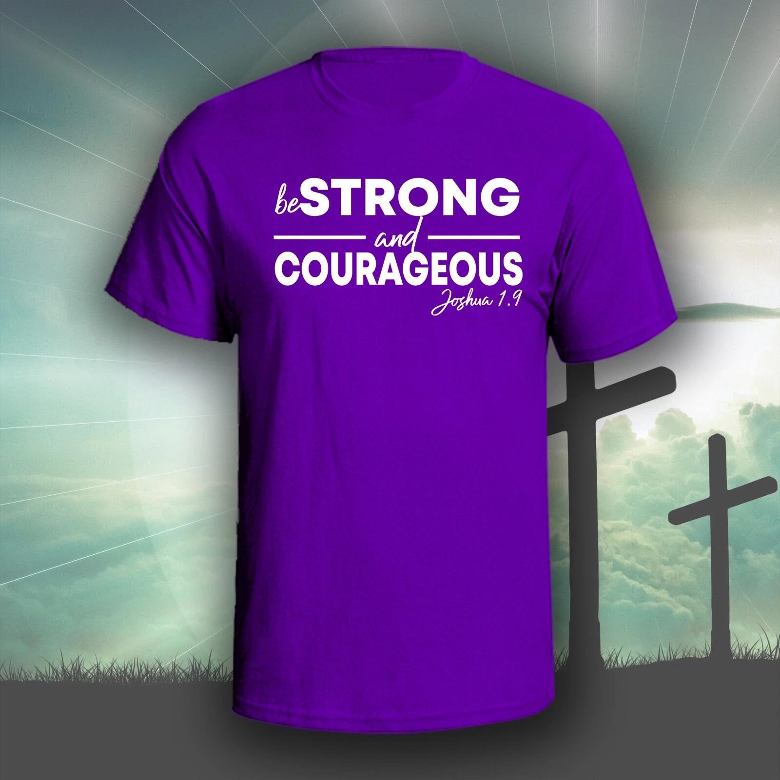 

Be Strong & Courageous graphic tee shirt | Christian Bible God L