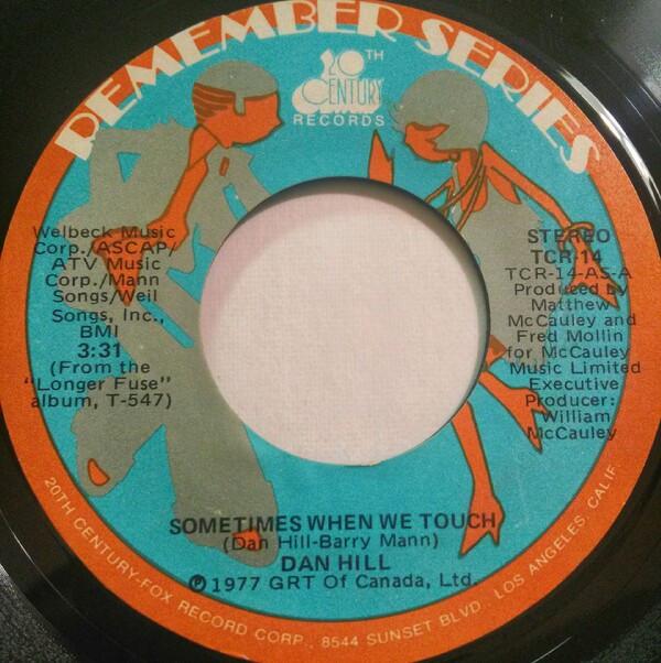 

7inch Record DAN HILL Sometimes When We TouchLonger Fuse TCR14 20TH CENTURY RE US Rock Used
