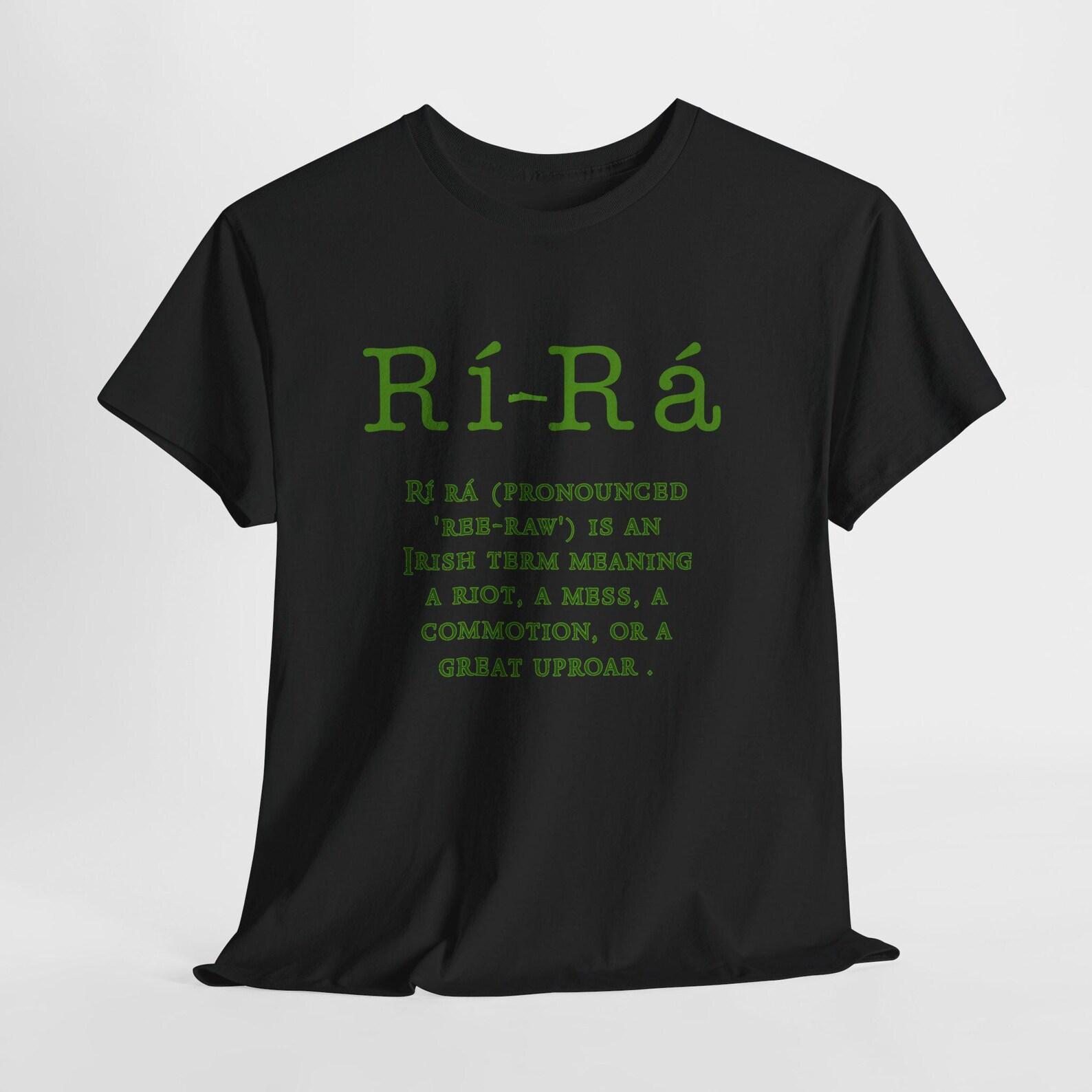 Rí-Rá Definition Tee | Irish Word Shirt, Gaelic Phrase Top XL