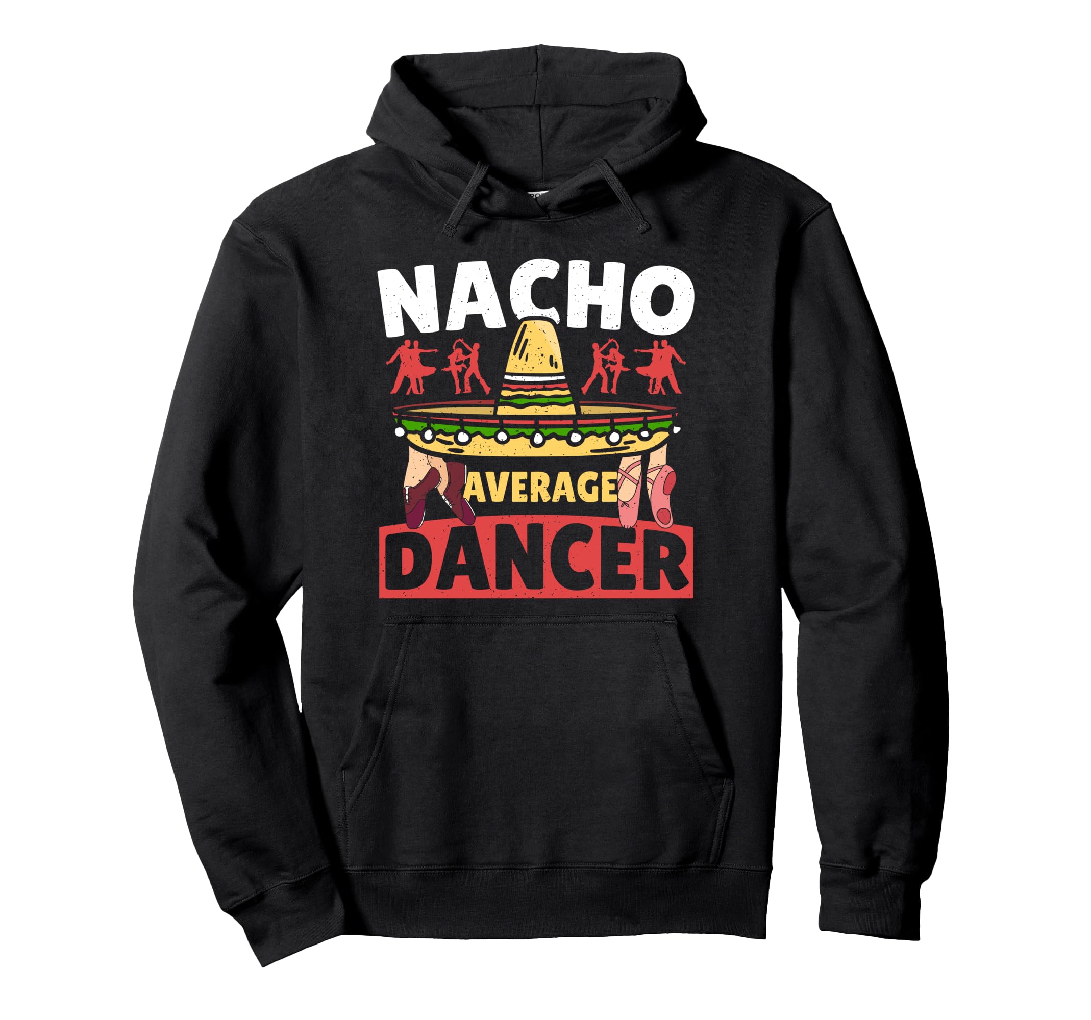 

Nacho Average Dancer Funny Dance Quotes Hoodie чёрный