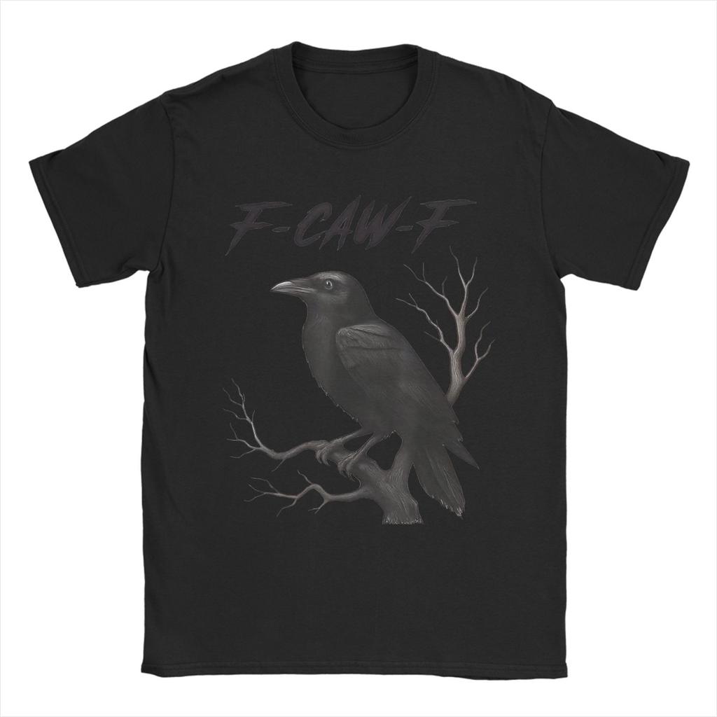 Funny F-Caw-F Caw  T Shirt Summer  Vintage T Shirts Cotton Fashion Tee Shirt For Man Short-Sleeved Print Tees