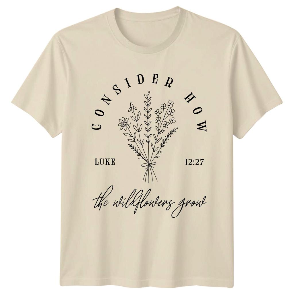 Consider How The Wildflowers Grow Unisex TShirt Botanical Faith Christian Easter