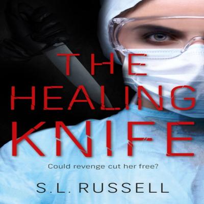The Healing Knife by S. L. Russell Paperback Book 9781782643036
