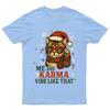 Me And Karma Vibe T-Shirt Unisex Gift Meow Retro Seasonal Funny Xmas Kitty