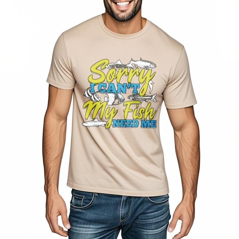Relaxed Fit Teeshirt Man Round Neck Tshirt Black Sorry I Cant My Fish Need Me Fashionable Man Teeshirt Classic Tshirt
