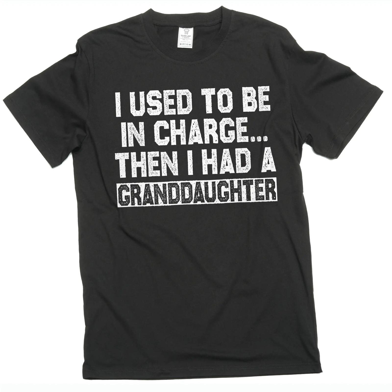 I Used To Be In Charge Then I Had A Granddaughter grandpa sarcastic T-Shirt M