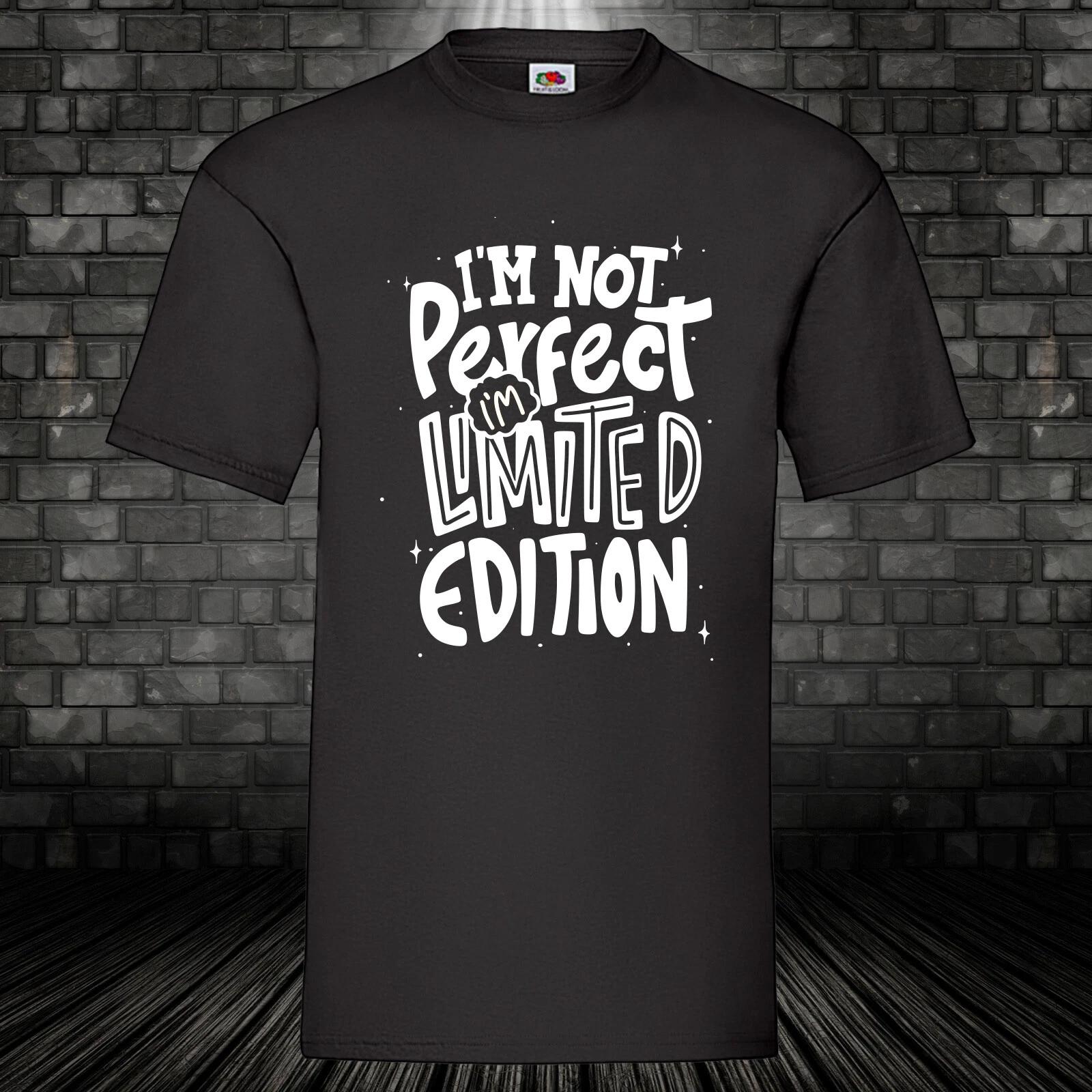 Not Perfect Limited Edit Shirt Saying Fun Fun T-Shirt Gift Birthday S-5XL XXL