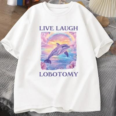 Live Laugh Lobotomy T Shirt Men Funny Dolphin Meme T-shirt Silly Weird Short Sleeve Tshirt Unisex Printed T-shirt Tops