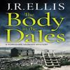 The Body In the Dales by J. R. Ellis Paperback Book 9781503903111