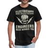 Electricians Engineers Need Heroes Too Funny T-Shirt