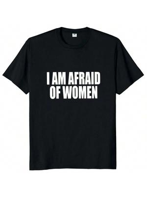 2025 Boję się Wo'unisex Koszulka Zabawne Żarty Humor dla Dorosłych Odzież Codzienna T-shirt z Krótkim Rękawem Streetwear