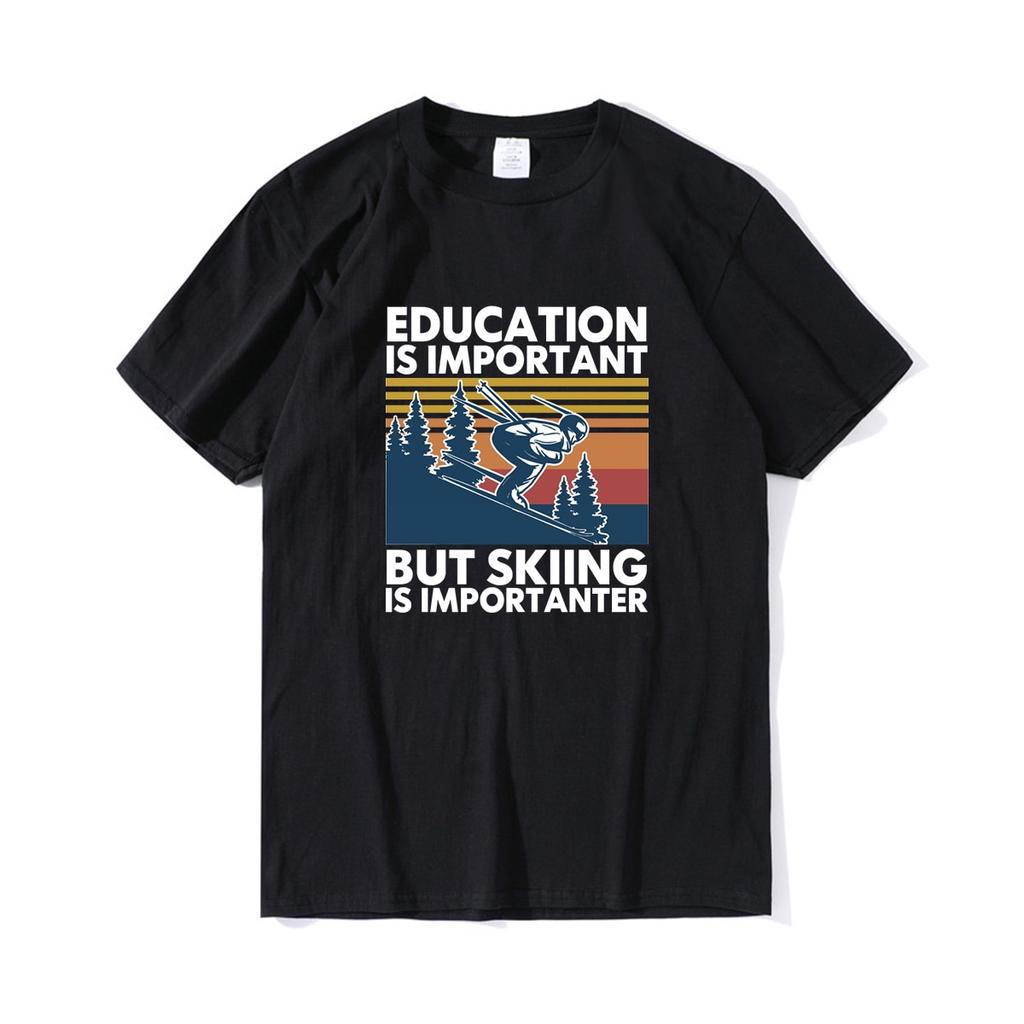 Education Is Important but Skiing Is Importanter T-Shirt