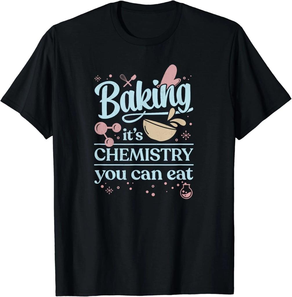 Baking It_s Chemistry You Can Eat für Hausbäcker Konditor Geschenk Unisex T-Shirt